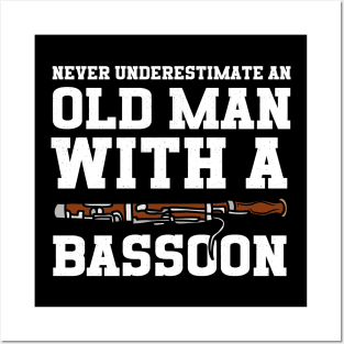 Never Underestimate An Old Man With A Bassoon Posters and Art